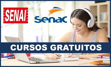 Cursos Gratuitos Do Senac E Senai Confira Vagas Abertas No Brasil