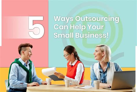 5 Ways Outsourcing Can Help Your Small Business Bizessence