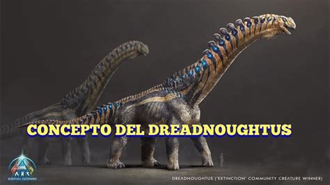 Ark Survival Ascended Concepto Del Dreadnoughtus Cambiaron Wiki De