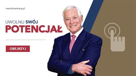 BRIAN TRACY UWOLNIJ SWÓJ POTENCJAŁ YouTube