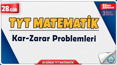 Kar Zarar Problemleri Konu Anlatım 49 Günde TYT Matematik Kampı 28