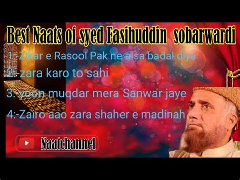 Best Naats Of Syed Fasihuddin Soharwardi Naatchannel