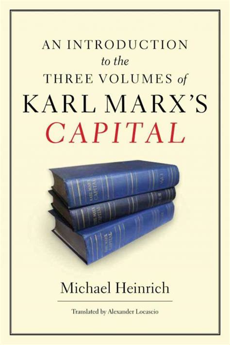 An Introduction To The Three Volumes Of Karl Marx S Capital Michael