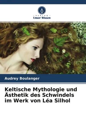 PDF Keltische Mythologie und Ästhetik des Schwindels im Werk von Léa