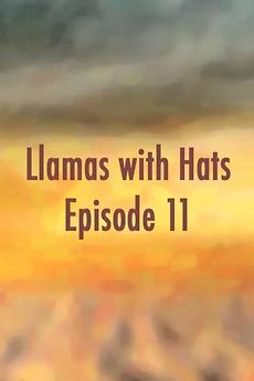 ‎Llamas with Hats 11 (2015) directed by Jason Steele • Reviews, film ...