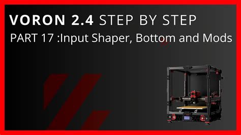 Voron 2 4 Step By Step Part 17 Input Shaper Bottom Panel And Some Small Mods Youtube