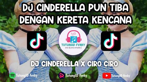 Dj Cinderella Pun Tiba Dengan Kereta Kencana Style Maman Fvndy Jedag