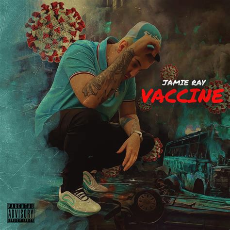 Jamie Ray Vaccine Lyrics And Tracklist Genius