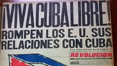 La Ruptura De Relaciones De Estados Unidos Con Cuba • Trabajadores