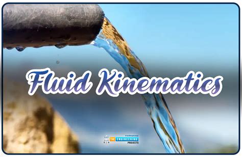 What Is Fluid Kinematics The Engineering Projects