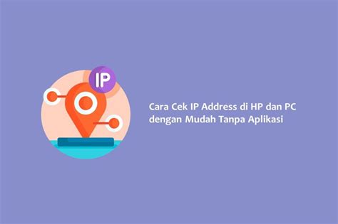 cek ip address  hp  pc  mudah  aplikasi hallo gsm
