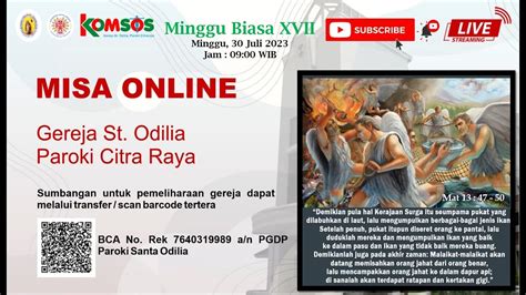 Misa Hari Minggu Biasa XVII Minggu 30 Juli 2023 PUKUL 09 00 WIB