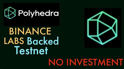 Binance Labs Backed Polyhedra Network Testnet Potential Airdrop With No Investment Youtube