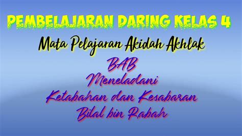 Pembelajaran Daring Akidah Akhlak Kelas 4 MI Bab Meneladani Ketabahan