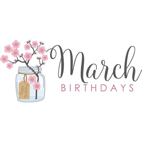 March Birthdays! | March birthday, Birthday images, Birthday