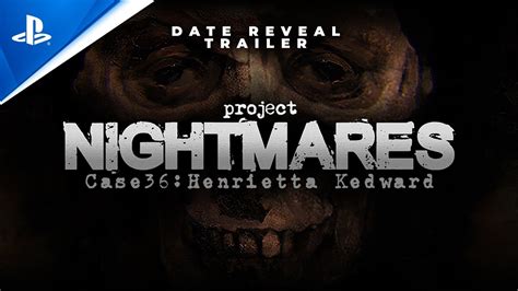 Project Nightmares Case Henrietta Kedward Date Reveal Trailer