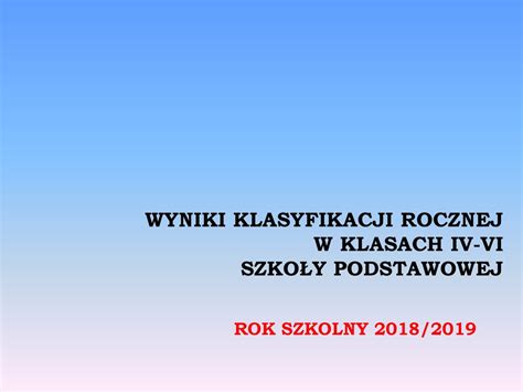 Wyniki Klasyfikacji Rocznej W Klasach Iv Vi Szko Y Podstawowej Ppt