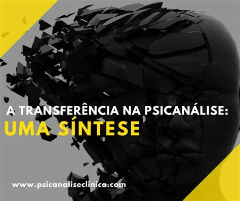 O Que é Transferencia Na Psicanalise Braincp