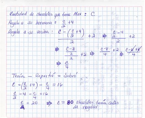 Alex Tiene Cierta Cantidad De Chocolates A Su Hermana Le Regala La