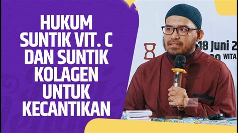 Hukum Suntik Vitamin C Suntik Kolagen Untuk Kecantikan Ust Dr