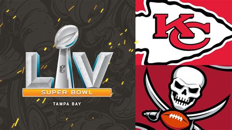 Tampa Bay Buccaneers Vs Kansas City Chiefs Super Bowl Game Preview