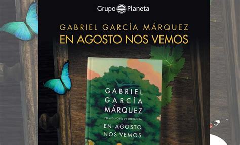 Mencionó García Márquez a Oaxaca en su libro póstumo En agosto nos vemos