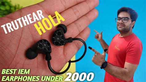 Best IEM Earphones Under 2000 Truthear HOLA Wired Earphone Detailed