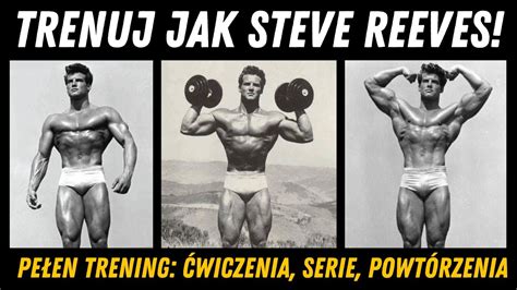 Trenuj jak HERKULES PEŁEN trening FBW Steve a Reevesa YouTube