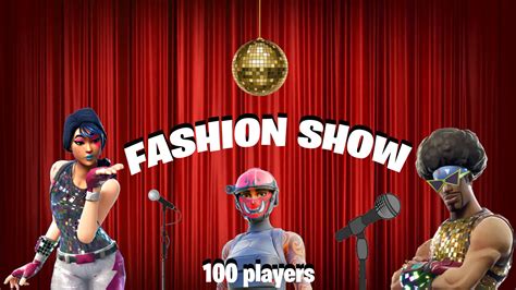 FASHION SHOW 100 PLAYERS 2875 7531 3934 By Gplb Fortnite Creative Map