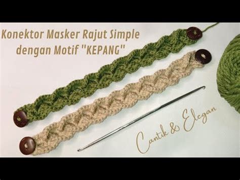 Konektor Masker Rajut Simple Dan Elegan Dengan Motif KEPANG Crochet