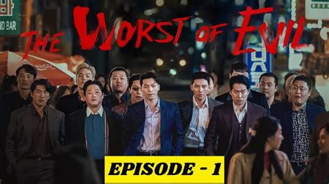 Episode The Worst Of Evil New Kdrama Explained In Hindi Youtube