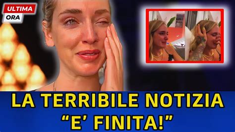 CHIARA FERRAGNI IN LACRIME LA TERRIBILE NOTIZIA DI POCHI MINUTI FA E