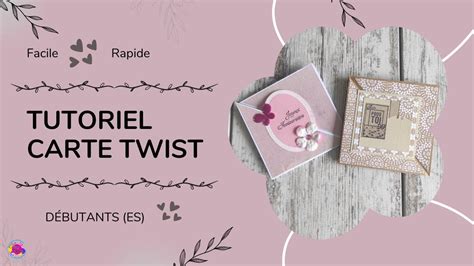 TUTO SCRAPBOOKING Tuto carte twist facile et rapide à faire YouTube