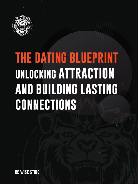 The Dating Blueprint Unlocking Attraction and Building Lasting ...