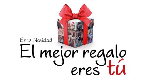 Esta Navidad El Mejor Regalo Eres T