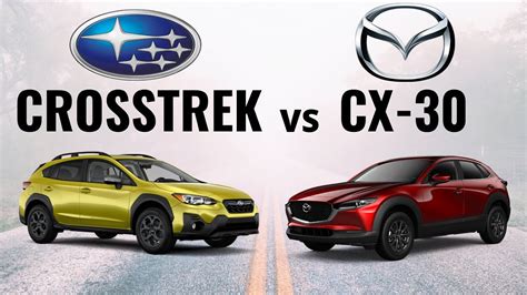 2021 Subaru Crosstrek VS 2021 Mazda CX 30 Subcompact Crossover