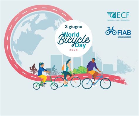 Giornata Mondiale Della Bicicletta Loccasione Giusta Per Ribadire I