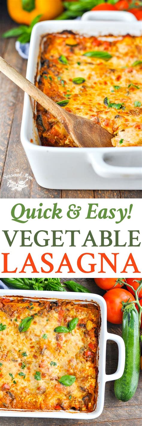 Vegetable Lasagna Quick And Easy The Seasoned Mom Recipe