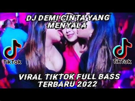 DJ DEMI CINTA YANG MENYALA RELA VIRAL TIKTOK FULL BASS TERBARU