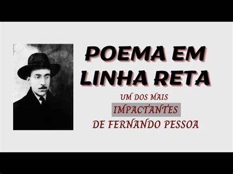 Poema Em Linha Reta Poema De Fernando Pessoa Lvaro De Campos Youtube