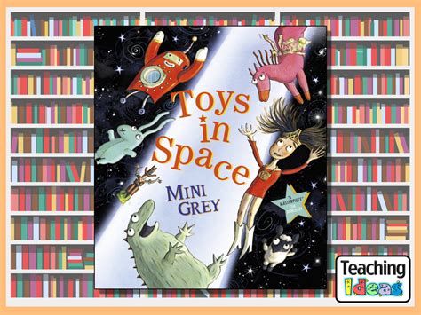 Toys In Space - Teaching Ideas