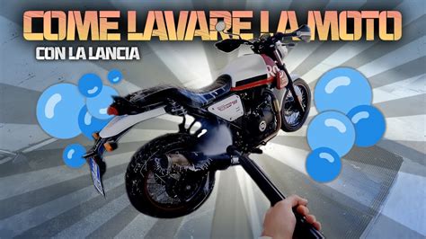 COME LAVARE LA MOTO CON LA LANCIA Senza Fare Danni YouTube