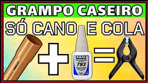 COMO FAZER GRAMPO SARGENTO MULTIUSO CASEIRO CANO DE PVC TERCEIRA