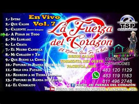 GRUPO LA FUERZA DEL CORAZON EN VIVO VOL 7 DESDE SALON TORMENTA DEL