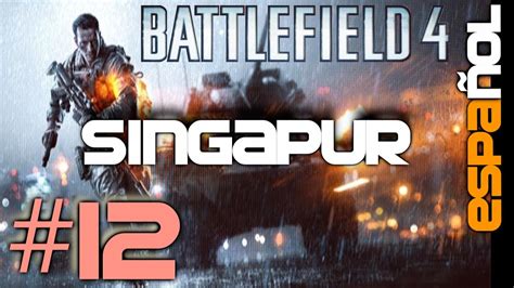 Bf4 Campaña 12 Singapur Pizzahead Battlefield 4 Campaña Comentada