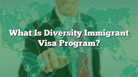 What Is Diversity Immigrant Visa Program