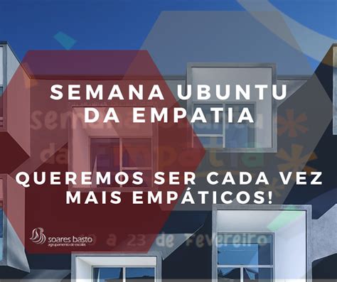 Semana Ubuntu Da Empatia Soares Basto