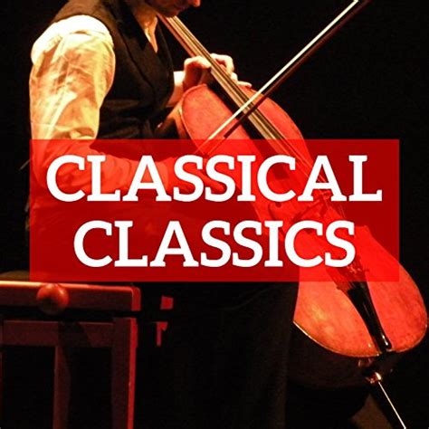 Play Classical Classics By Wolfgang Amadeus Mozart Ludwig Van