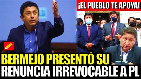 LO ÚLTIMO GUILLERMO BERMEJO PRESENTÓ SU RENUNCIA IRREVOCABLE A LA