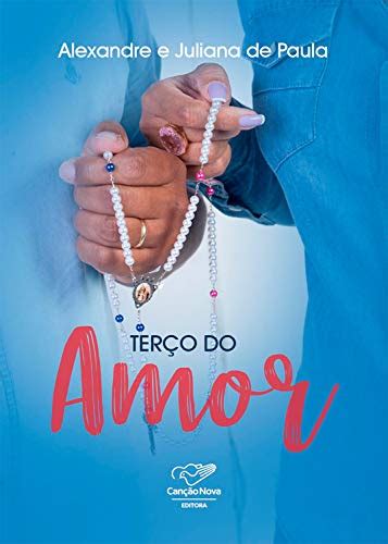 Terço do amor eBook Resumo Ler Online e PDF por de Paula Alexandre